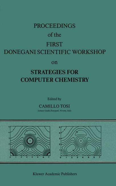 Proceedings of the First Donegani Scientific Workshop on Strategies for Computer Chemistry: October 12-13, 1987