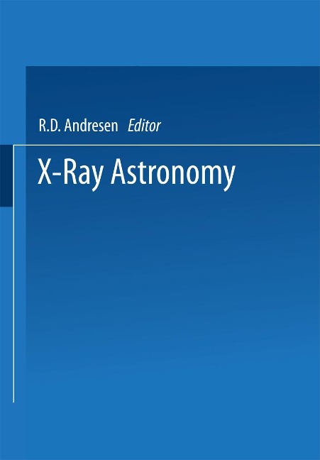 X-Ray Astronomy: Proceedings of the XV Eslab Symposium Held in Amsterdam, the Netherlands, 22-26 June 1981