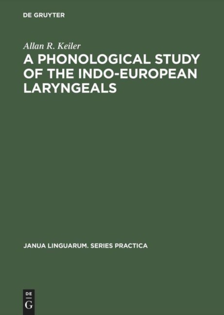 A Phonological Study of the Indo-European Laryngeals