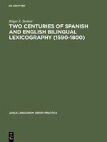 Two Centuries of Spanish and English Bilingual Lexicography (1590-1800)