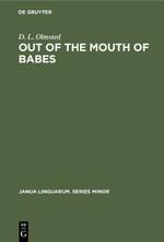 Out of the Mouth of Babes: Earliest Stages in Language Learning