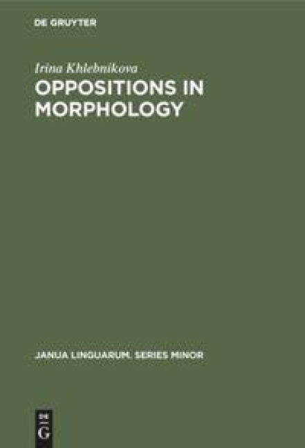Oppositions in Morphology: As Exemplified in the English Tense System