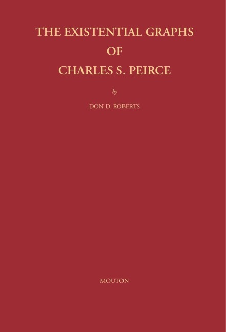 The Existential Graphs of Charles S. Peirce
