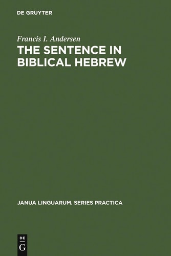 The Sentence in Biblical Hebrew (Janua Linguarum. Series Practica)