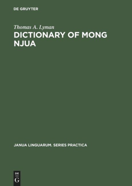 Dictionary of Mong Njua: A Miao (Meo) Language of Southeast Asia