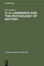 D. H. Lawrence and the Psychology of Rhythm: The Meaning of Form in the Rainbow