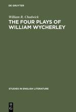 The four plays of William Wycherley: A study in the development of a dramatist