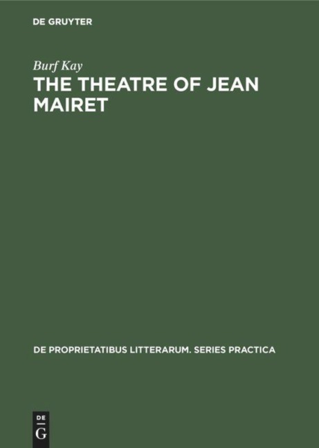 The theatre of Jean Mairet: The metamorphosis of sensuality