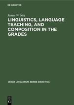 Linguistics, language teaching, and composition in the grades