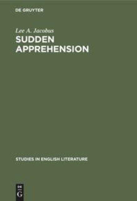 Sudden Apprehension: Aspects of Knowledge in Paradise Lost