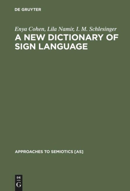 A New Dictionary of Sign Language: Employing the Eschkol-Wachmann Movement Notation System