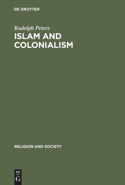 Islam and Colonialism: The Doctrine of Jihad in Modern History