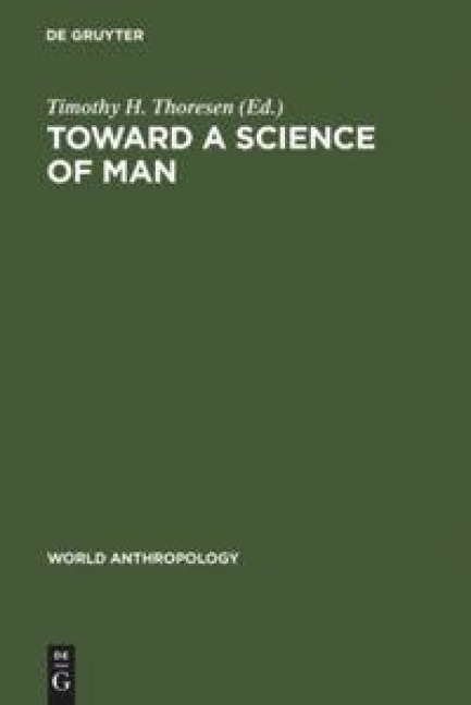 Toward a Science of Man: Essays in the History of Anthropology
