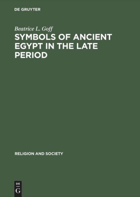 Symbols of Ancient Egypt in the Late Period: The Twenty-first Dynasty