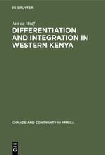 Differentiation and Integration in Western Kenya: A Study of Religious Innovation and Social Change among the Bukusu