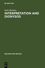 Interpretation and Dionysos: Method in the Study of a God