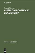 American Catholic Leadership: A Decade of Turmoil 1966-1976. A Sociological Analysis of the National Federation of Priests' Councils