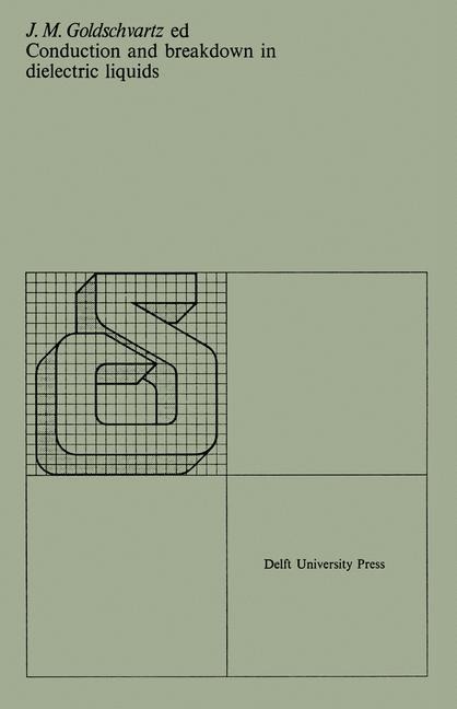 Conduction and breakdown in dielectric liquids: Proceedings of the 5th international conference organized by the Department of Applied Physics of the Delft University of Technology, Noordwijkerhout, the Netherlands, 28-31 July 1975