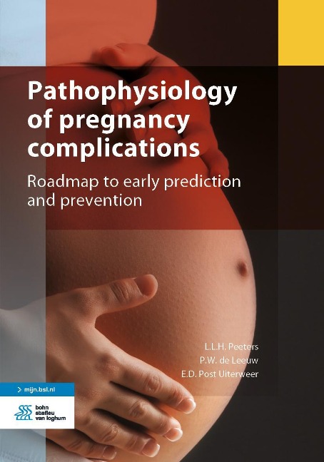 Pathophysiology of Pregnancy Complications: Roadmap to Early Prediction and Prevention