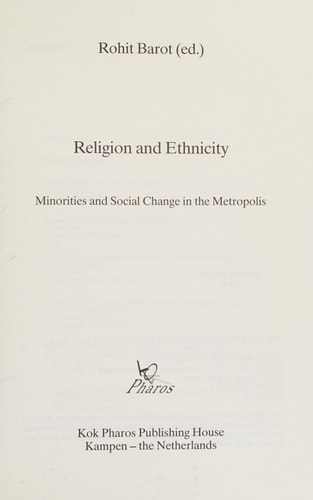 Religion and Ethnicity: Minorities and Social Change in the Metropolis