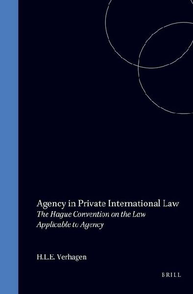 Agency in Private International Law: The Hague Convention on the Law Applicable to Agency