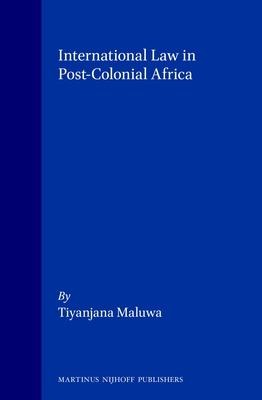 International Law in Post-Colonial Africa