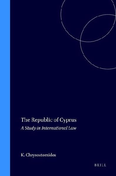The Republic of Cyprus: A Study in International Law
