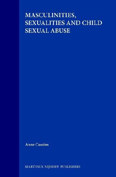 Masculinities, Sexualities and Child Sexual Abuse