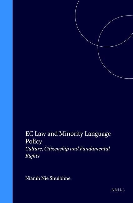EC Law and Minority Language Policy: Culture, Citizenship and Fundamental Rights