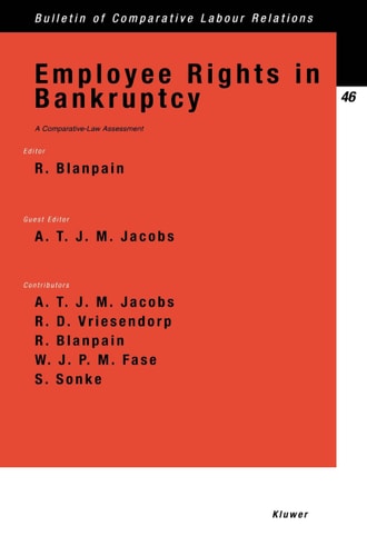 Employee Rights in Bankruptcy, A Comparative-Law Assessment (Bulletin of Comparative Labour Relations Series Set)