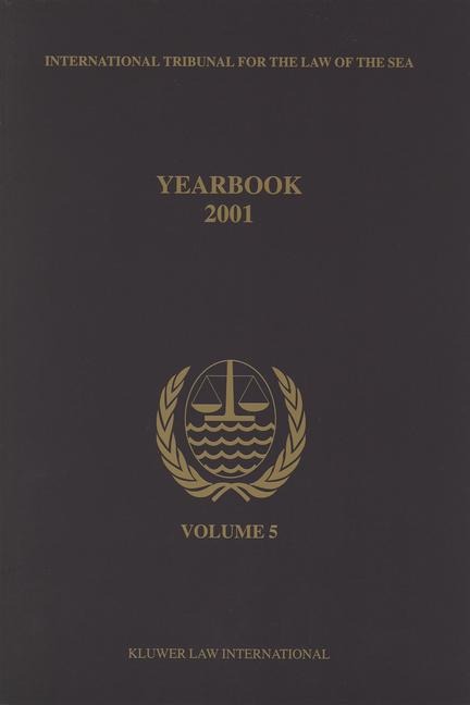 Yearbook International Tribunal for the Law of the Sea, Volume 5 (2001)