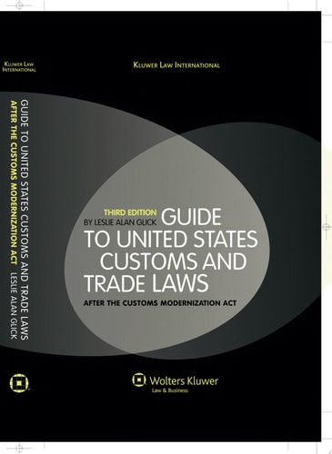 Guide to United States Customs and Trade Laws After the Customs Modernization Act