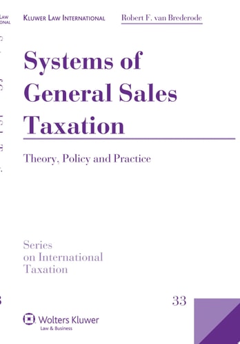 Systems of General Sales Taxation Theory, Policy and Practice