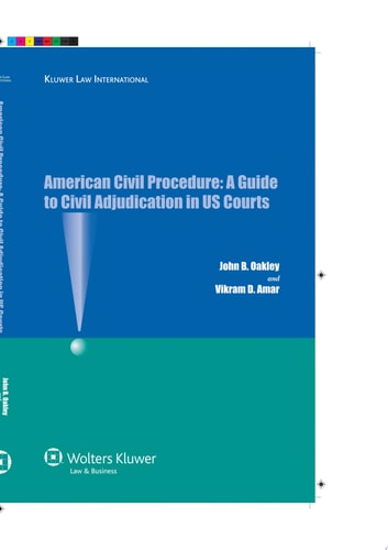 American Civil Procedure A Guide to Civil Adjudication in US Courts