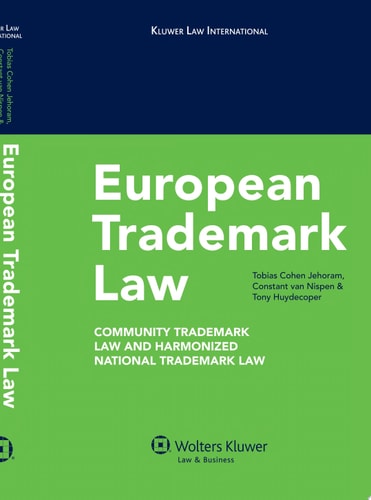 European Trademark Law Community Trademark Law and Harmonized National Trademark Law