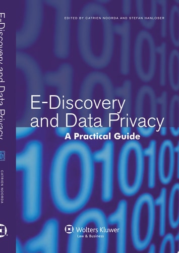 E-discovery and Data Privacy A Practical Guide
