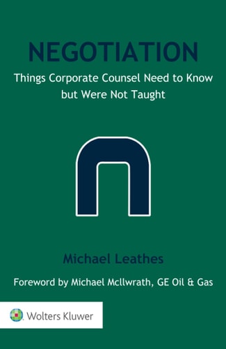 Negotiation Things Corporate Counsel Need to Know But Were Not Taught