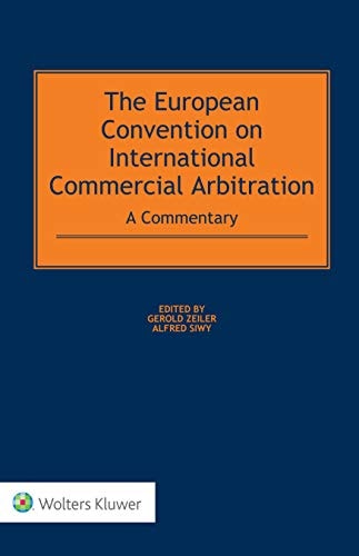 The European Convention on International Commercial Arbitration A Commentary