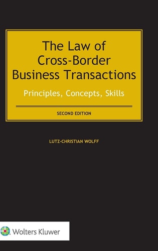 The Law of Cross-border Business Transactions Principles, Concepts, Skills