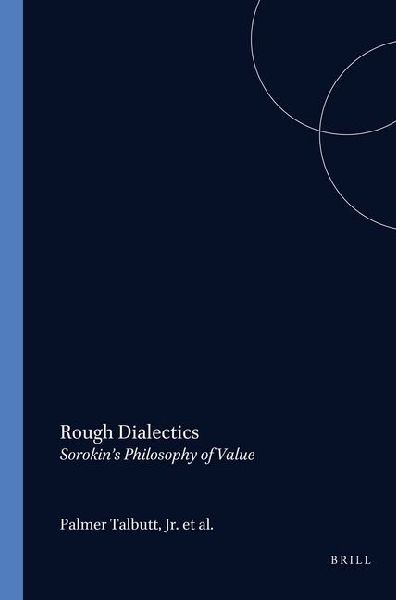 Rough Dialectics: Sorokin's Philosophy of Value