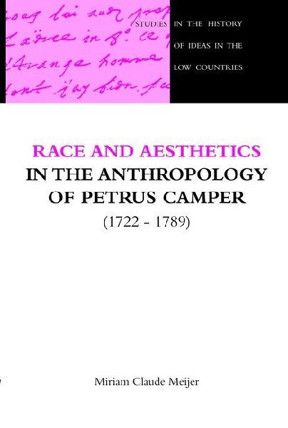 Race and Aesthetics in the Anthropology of Petrus Camper (1722-1789)