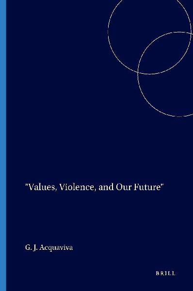 Values, Violence, and Our Future