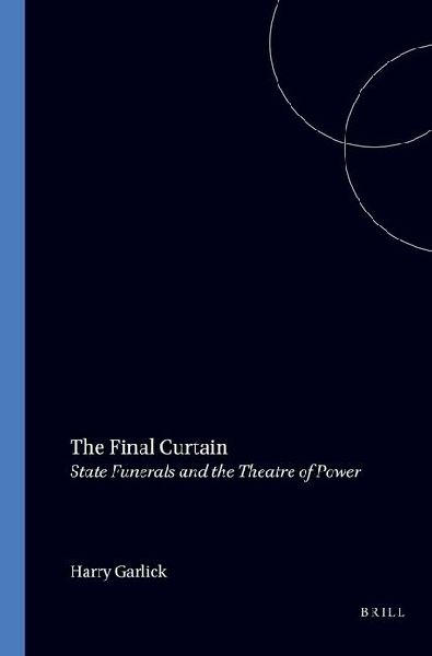 The Final Curtain: State Funerals and the Theatre of Power