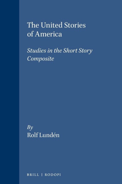 The United Stories of America: Studies in the Short Story Composite