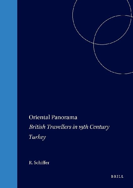 Oriental Panorama: British Travellers in 19th Century Turkey