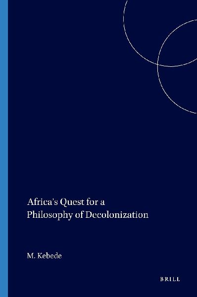 Africa's Quest for a Philosophy of Decolonization