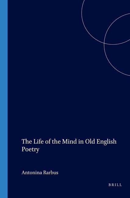 The Life of the Mind in Old English Poetry