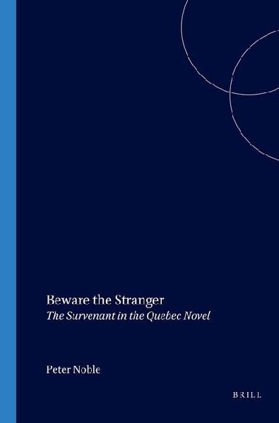 Beware the Stranger: The Survenant in the Quebec Novel