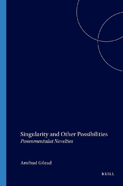 Singularity and Other Possibilities: Panenmentalist Novelties