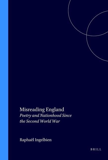Misreading England: Poetry and Nationhood Since the Second World War